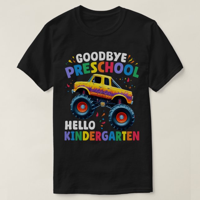 Goodbye Preschool Monster Truck Graduation  T-Shirt (Design Front)