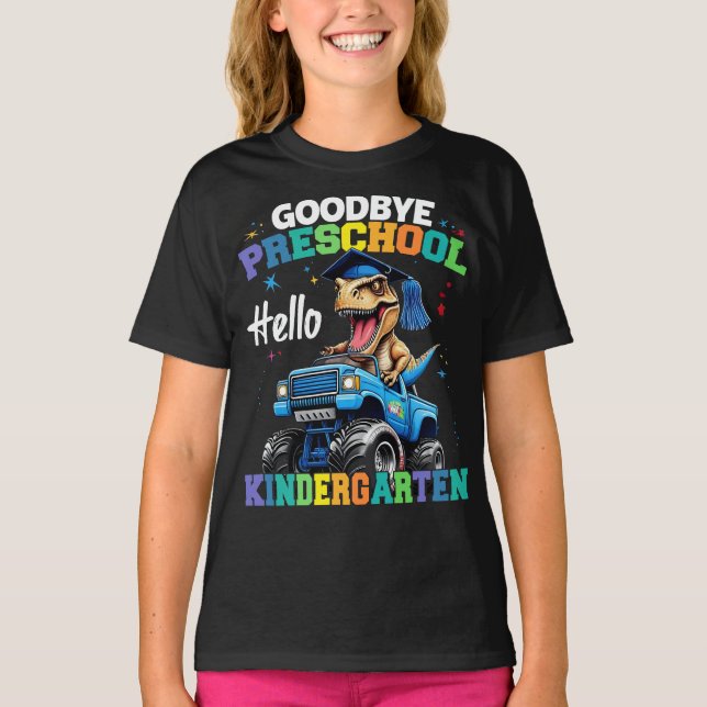 Goodbye Preschool Monster Truck T rex Graduation  T-Shirt (Front)