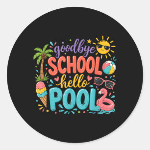 Goodbye School Hello ol Summer Vacation Kids Fun Classic Round Sticker