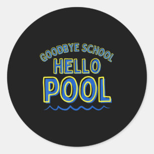Goodbye School Hello Pool, Boys End Of School Fun Classic Round Sticker