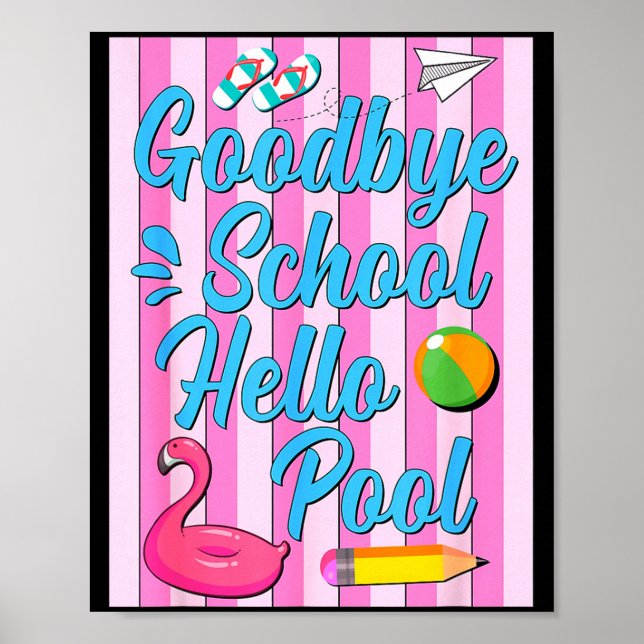 Goodbye school hello pool flamingo summer vacation poster (Front)