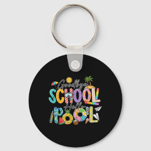 Goodbye School Hello Pool Funny Summer Vacation Key Ring