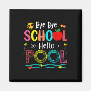 Goodbye School Hello Pool Summer Last Day School E Magnet