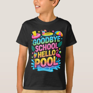 Goodbye school hello pool summer vacation for kids T-Shirt