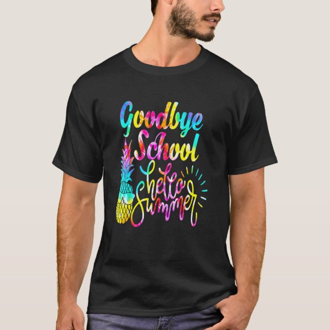 Goodbye School Hello Summer  Students Teachers T-Shirt (Front)