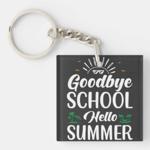 Goodbye School Hello Summer, Summer Fun Starts Her Key Ring