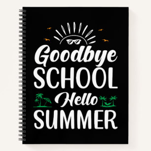 Goodbye School Hello Summer, Summer Fun Starts Her Notebook