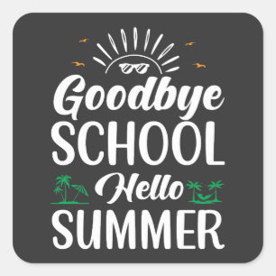 Goodbye School Hello Summer, Summer Fun Starts Her Square Sticker