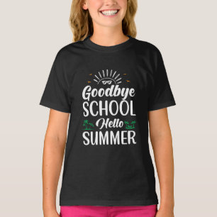Goodbye School Hello Summer, Summer Fun Starts Her T-Shirt