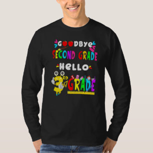 Goodbye Second Grade Hello 3rd Grade  Back To Scho T-Shirt