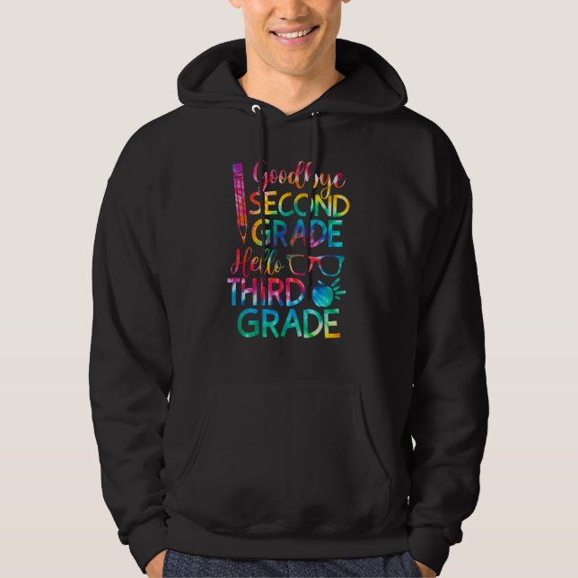 Goodbye Second Grade Hello Third Grade Graduation  Hoodie (Front)