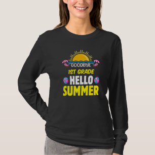 Goodbye Summer Hello 1st Grade First Grade Graduat T-Shirt