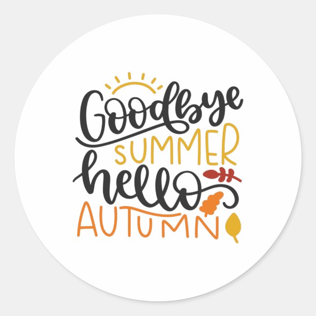 Goodbye summer hello autumn classic round sticker (Front)