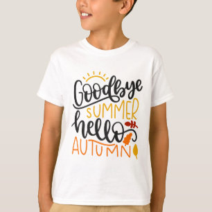Goodbye Summer Hello Autumn Fall Autumn Thanksgivi T-Shirt