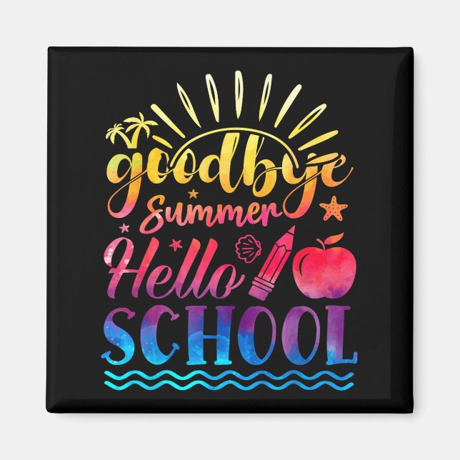 Goodbye Summer Hello School Back To School Student Magnet (Front)