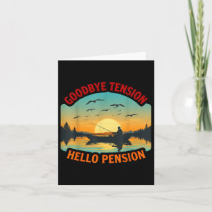Goodbye Tension Hello Pension Boat Fishing Fisher  Card