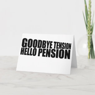 Goodbye tension hello pension card