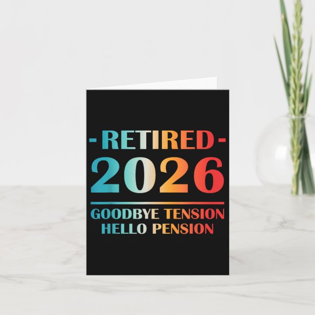 Goodbye Tension Hello Pension Funny Retirement 202 Card (Front)