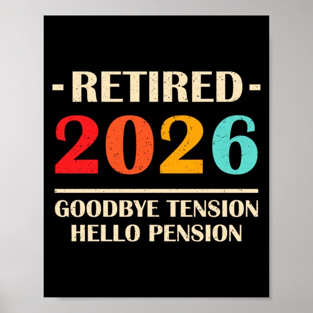 Goodbye Tension Hello Pension Funny Retirement 202 Poster (Front)