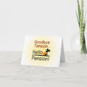 Goodbye Tension, Hello Pension Funny Retirement Card