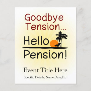 Goodbye Tension, Hello Pension Funny Retirement Flyer