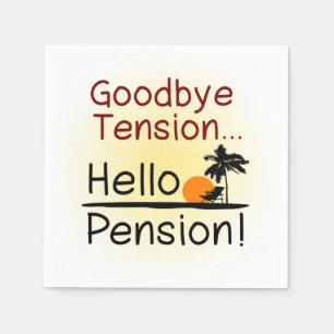Goodbye Tension, Hello Pension Funny Retirement Napkin