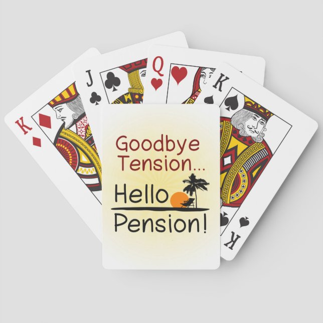 Goodbye Tension, Hello Pension Funny Retirement Playing Cards (Back)