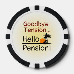 Goodbye Tension, Hello Pension Funny Retirement Poker Chips