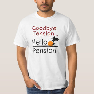 Goodbye Tension, Hello Pension Funny Retirement T-Shirt