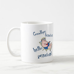 GOODBYE TENSION, HELLO PENSION! RETIREMENT GIFT COFFEE MUG