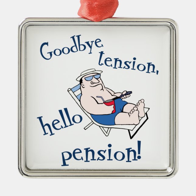 GOODBYE TENSION, HELLO PENSION! RETIREMENT GIFT METAL TREE DECORATION (Front)