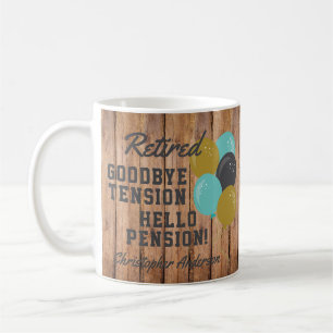 Goodbye Tension Rustic Retirement Quote Mug