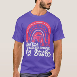 Goodbye Uterus Feminist Women Rights Rainbow Hyste T-Shirt