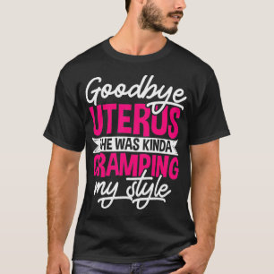 Goodbye Uterus Hysterectomy Survivor Cervi Surgery T-Shirt