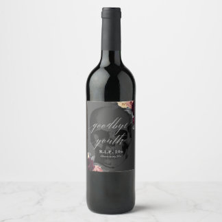 Goodbye Youth R.I.P. 20s Wine Bottle Label
