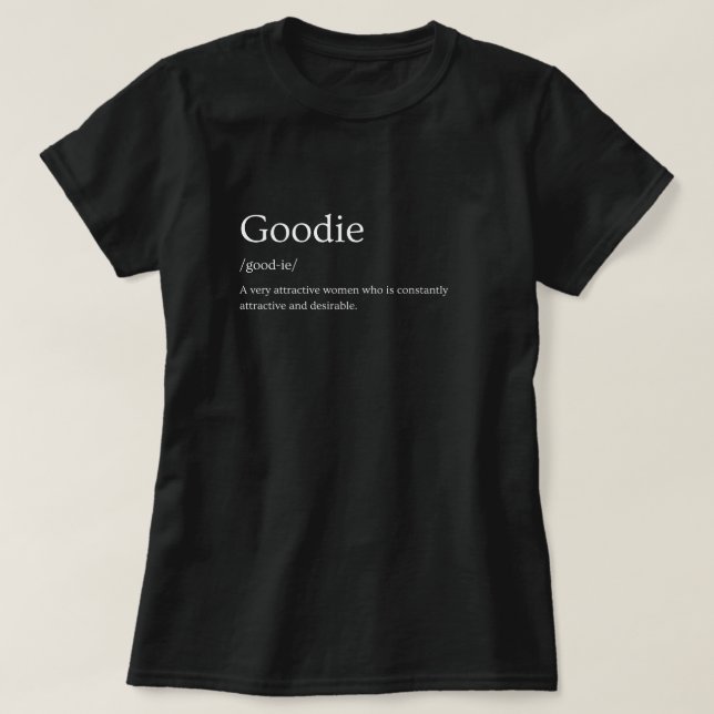 Goodie Dictionary Definition T-Shirt (Design Front)