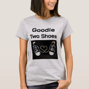 Goodie Two Shoes T-Shirt