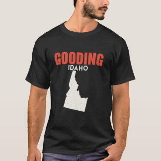Gooding Idaho USA State America Travel Idahoan  T-Shirt