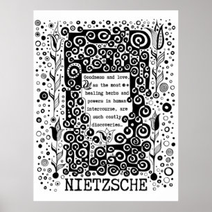 Goodness and LOVE quote by Nietzsche Poster
