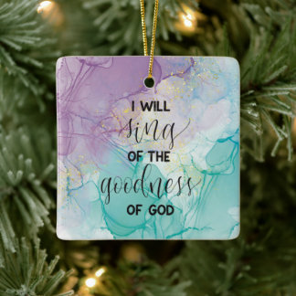 Goodness of God Ceramic Ornament