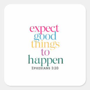 Goodness Overflows From God's Abundance Always Square Sticker