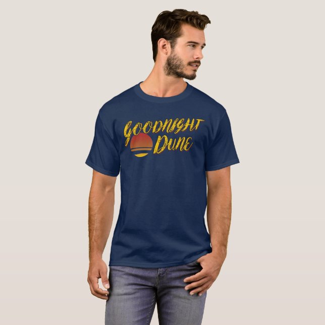 Goodnight Dune Funny Parody T Shirt (Front Full)