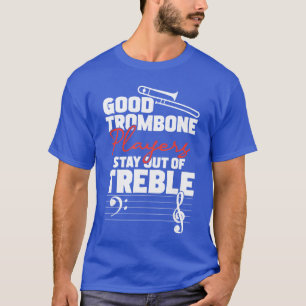 Goodrombone Players Stay Out Ofreble Jazz Music Lo T-Shirt