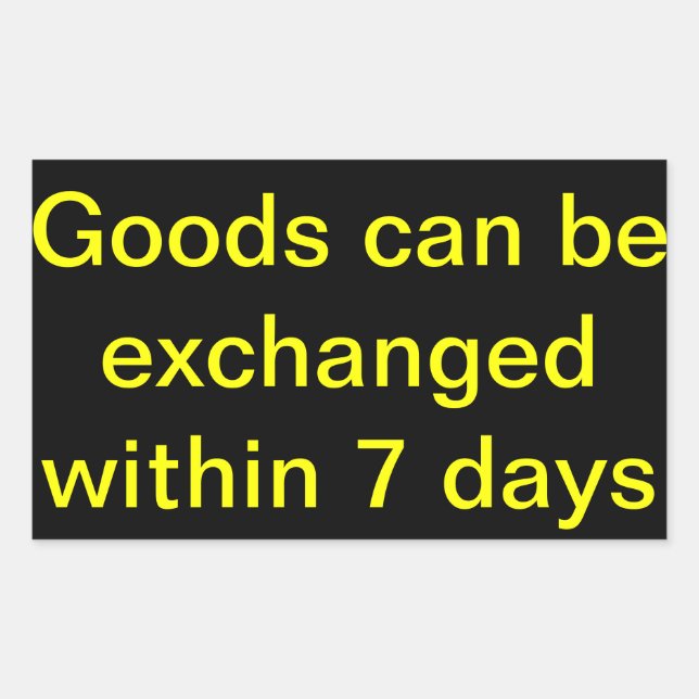 Goods can be exchanged within 7 days rectangular sticker (Front)