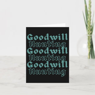 Goodwill Hunting  Card