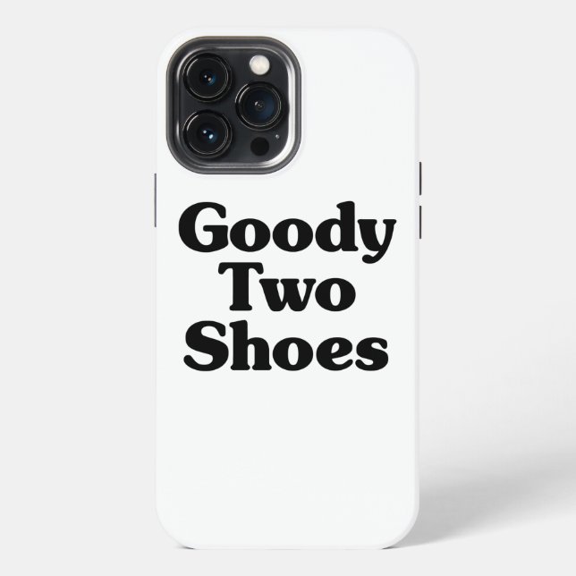 Goody Two Shoes iPhone Case (Back)