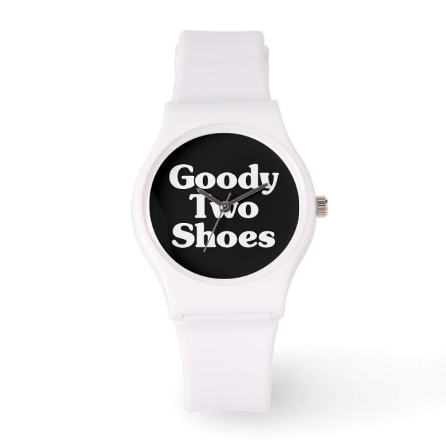Goody Two Shoes Watch (Front)