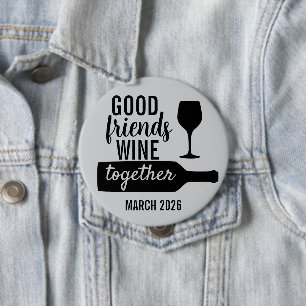Goof Friends Wine Together Tasting Trip Bottle 10 Cm Round Badge