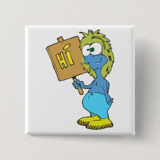 goofy silly monster saying hi 15 cm square badge
