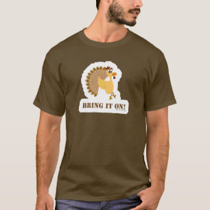 Goofy Thanksgiving Cartoon Turkey Motto Art T-Shirt